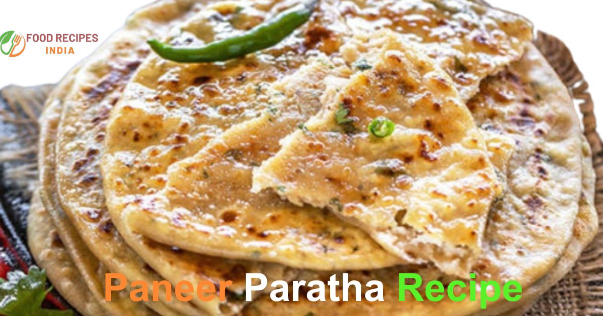 Paneer Paratha Recipe