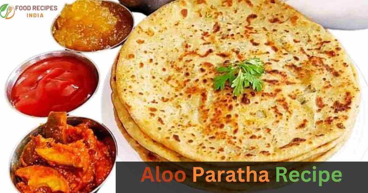 Aloo Paratha Recipe 